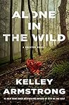 Alone in the Wild by Kelley Armstrong