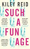 Such a Fun Age by Kiley Reid