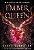 Ember Queen (Ash Princess Trilogy, #3) by Laura Sebastian