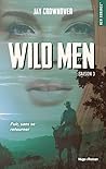 Wild men, Saison 3 by Jay Crownover