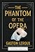 The Phantom of the Opera (Haunted Library Horror Classics)