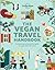 Lonely Planet Vegan Travel Handbook (Lonely Planet Food)