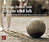 Zidane und ich