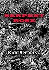 Serpent Rose by Kari Sperring