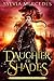 Daughter of Shades (The Venatrix Chronicles, #1)