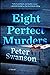 Eight Perfect Murders