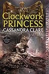 Clockwork Princess by Cassandra Clare