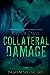 Collateral Damage (Bagram Special Ops, #5)