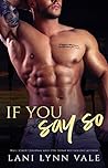 If You Say So by Lani Lynn Vale