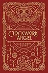 Clockwork Angel by Cassandra Clare