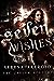 Seven Wishes (The Caelum Academy Trilogy, #1)