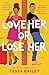 Love Her or Lose Her (Hot &...