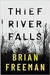 Thief River Falls by Brian Freeman