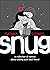 Snug: A Collection of Comics about Dating Your Best Friend