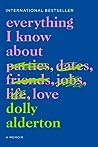 Everything I Know About Love by Dolly Alderton