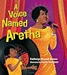 A Voice Named Aretha by Katheryn Russell-Brown