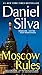 Moscow Rules (Gabriel Allon, #8)