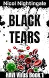 Black Tears: HAVI Virus Book 1