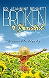 Broken to Beautiful by Jeannine Bennett