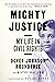 Mighty Justice: My Life in Civil Rights