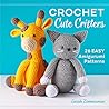 Crochet Cute Critters by Sarah   Zimmerman