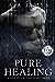 Pure Healing (Pure/ Dark Ones #1)