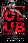 The Club by Lauren Rowe