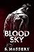 Blood Sky (Broken Mercenaries, #1)