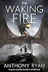 The Waking Fire by Anthony Ryan