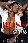 Boss of Me by Tia Louise