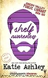 Shelf Awareness by Katie Ashley