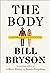 The Body by Bill Bryson