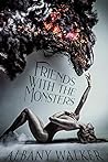 Friends with the Monsters by Albany Walker