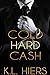 Cold Hard Cash (Cold Hard Cash, #1)