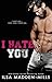 I Hate You (Waylon University, #3)