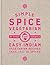 Simple Spice Vegetarian: Easy Indian vegetarian recipes from just 10 spices