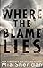 Where the Blame Lies (Where, #1)