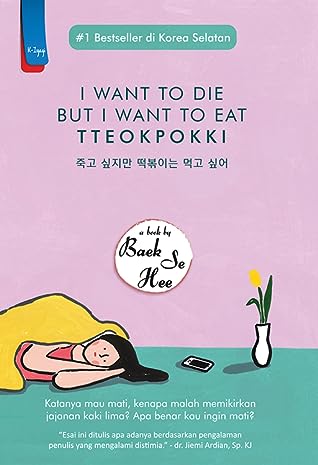 I Want to Die But I Want to Eat Tteokpokki by Baek Se-hee