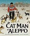 The Cat Man of Aleppo by Irene Latham