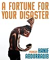 A Fortune for Your Disaster by Hanif Abdurraqib