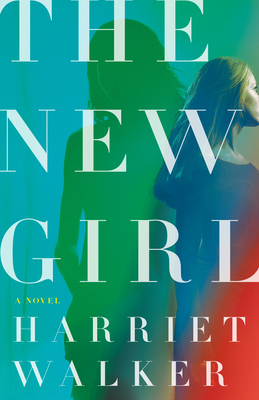 The New Girl by Harriet Walker