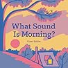 What Sound Is Morning?