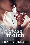 Close Match by Tracey Jerald