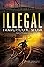 Illegal (Disappeared, #2)