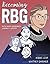 Becoming RBG: Ruth Bader Ginsburg's Journey to Justice