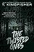 The Twisted Ones by T. Kingfisher