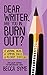 Dear Writer, Are You In Burnout? by Becca Syme