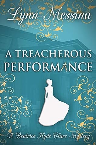 A Treacherous Performance by Lynn Messina