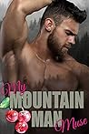 My Mountain Man Muse by Olivia T. Turner