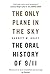 The Only Plane in the Sky - The Oral History of 9/11